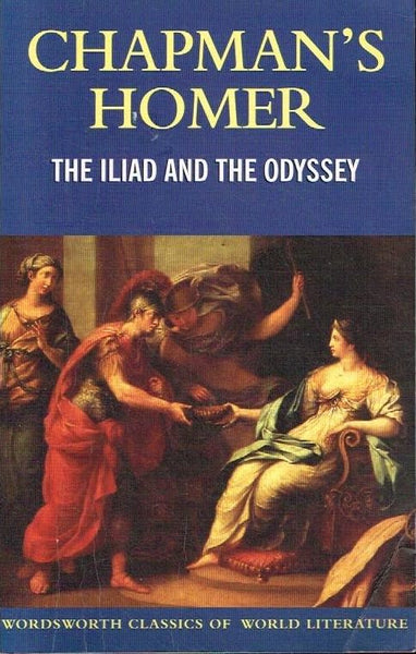 Chapman's Homer The Iliad and the Odyssey