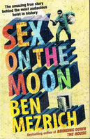 Sex on the moon Ben Mezrich
