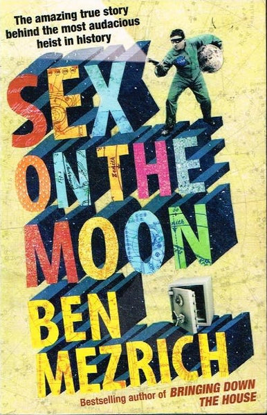 Sex on the moon Ben Mezrich