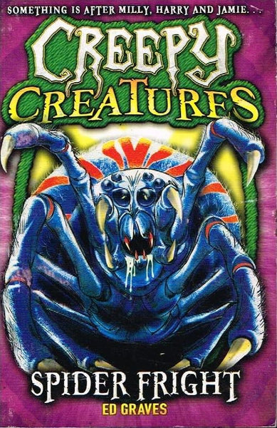 Creepy creatures Spider fright Ed Graves