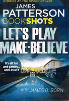 Let's play make-believe James Patterson