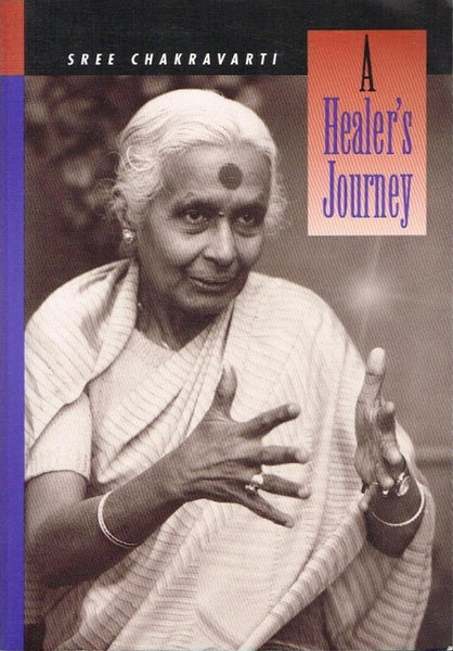 A healer's journey Sree Chakravarti