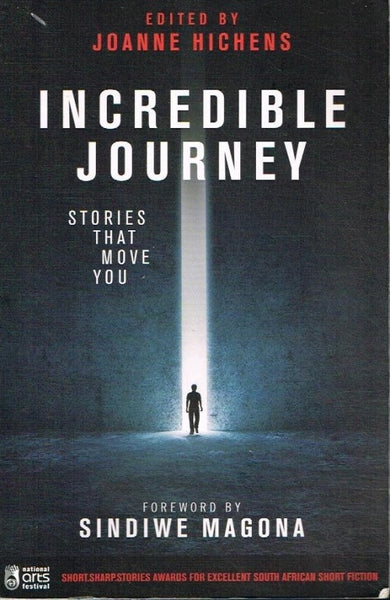 Incredible journey edited by Joanne Hichens foreword by Sindiwe Magona