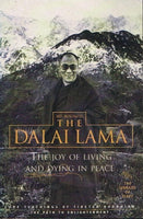 The joy of living and dying in peace His Holiness the Dalai Lama