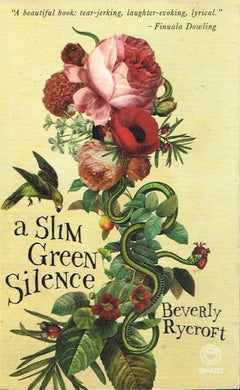 A slim green silence Beverly Rycroft