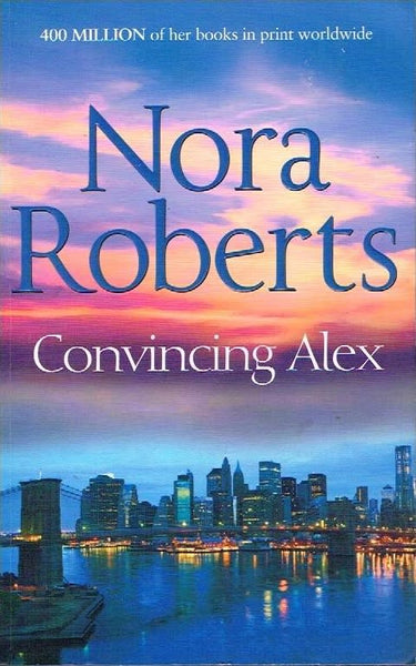 Convincing Alex Nora Roberts