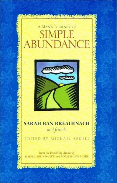 A man's guide to simple abundance Sarah Ban Breathnach