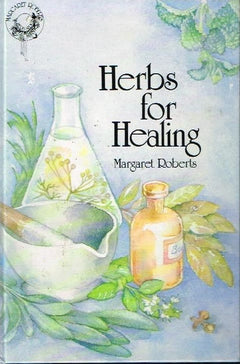 Herbs for healing Margaret Roberts