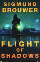 Flight of shadows Sigmund Brouwer
