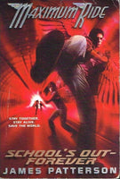 Maximum ride school's out forever James Patterson
