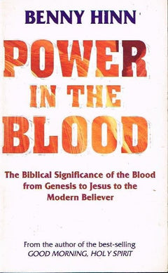 Power in the blood Benny Hinn
