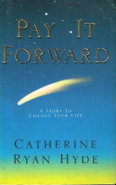Pay it forward Catherine Ryan Hyde