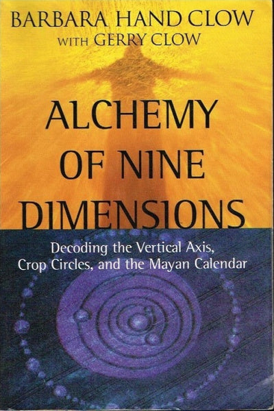 Alchemy of nine dimensions Barbara Hand Clow