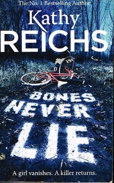 Bones never lie Kathy Reichs