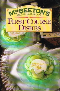Mrs Beeton's first course dishes