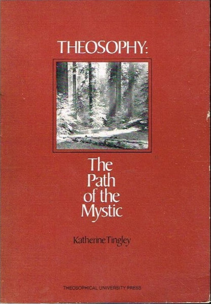 Theosophy the path of the mystic Katherine Tingley