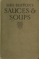 Mrs Beeton's sauces & soups (1st edition 1925)