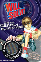 Will Solvit and the deadly gladiators Zed Storm