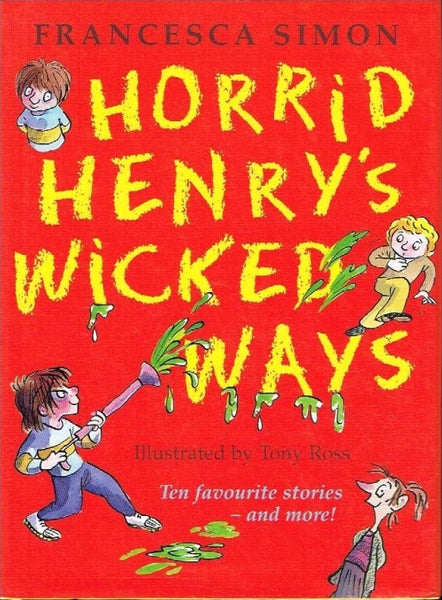 Horrid Henry's wicked ways Francesca Simon