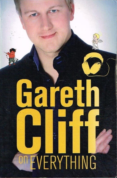 Gareth Cliff on everything