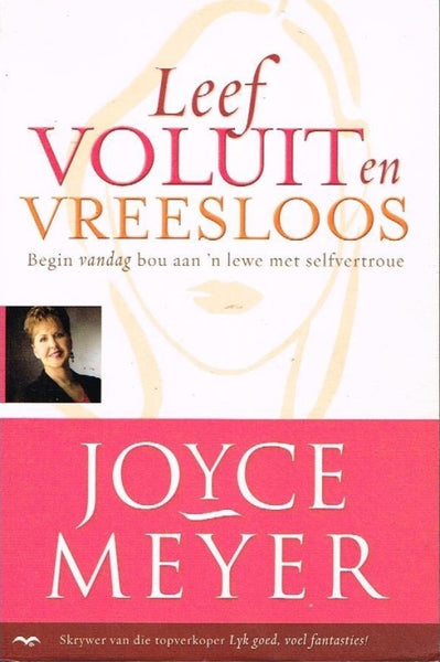 Leef voluit en vreesloos Joyce Meyer