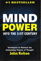 Mind power into the 21st century - John Kehoe