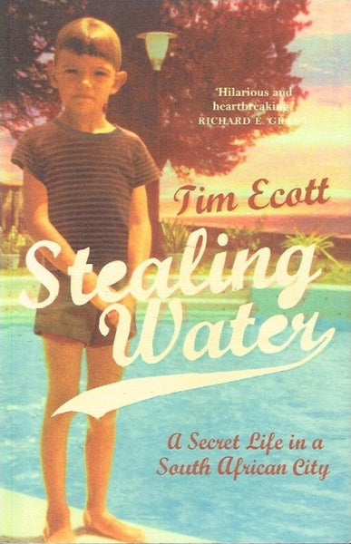 Stealing water a secret life in a South African city Tim Ecott