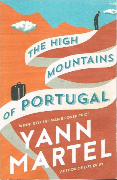 The high mountains of Portugal Yann Martel