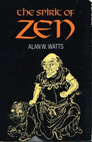 The spirit of zen Alan W Watts