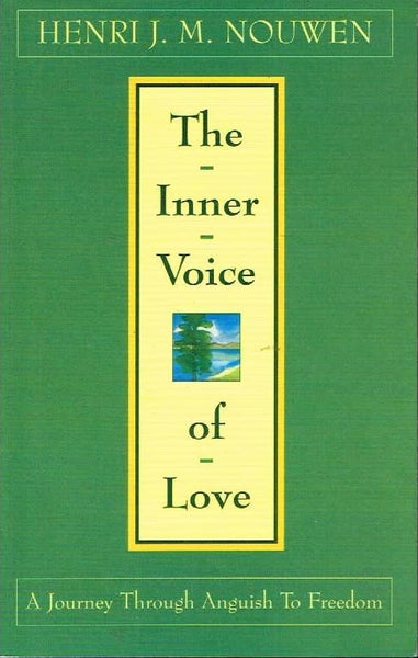 The inner voice of love Henri J M Nouwen