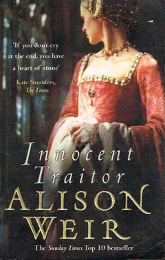 Innocent traitor Alison Weir