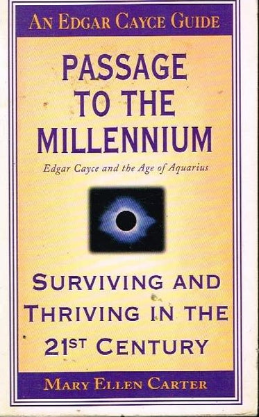 Passage to the millennium Mary Ellen Carter an Edgar Cayce Guide