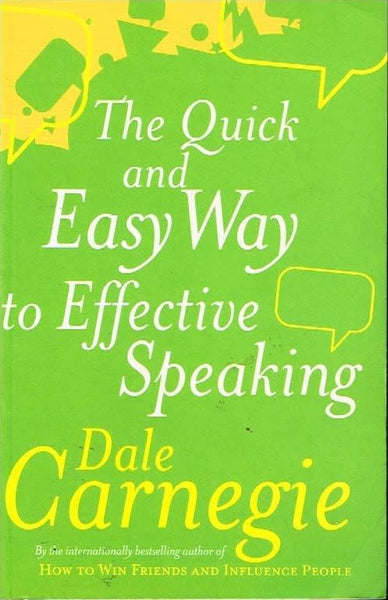 The quick and easy way to effective speaking Dale Carnegie