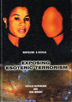 Mapuleng & Cecilia Exposing esoteric terrorism Cecilia Devereaux and Rob Wright