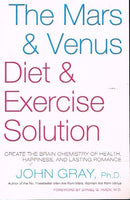 The mars & venus diet & exercise solution John Gray