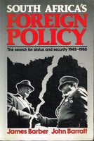 South Africa's foreign policy the search for status and security 1945-1988 James Barber John Barratt