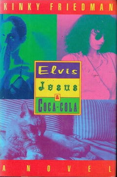 Elvis, Jesus & coca cola Kinky Friedman
