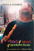 Sex & drugs & boeremusiek die memories van n volksverraier Koos A Kombuis