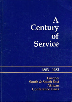 A century of service 1883-1983 Europe?South & South East African Conference lines Pete Bower