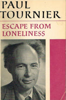 Escape from loneliness Paul Tournier