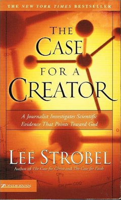 The case for a creator Lee Strobel