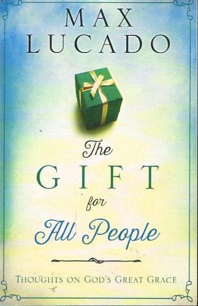 The gift for all people Max Lucado