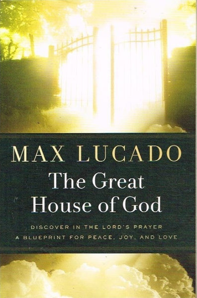The great house of God Max Lucado