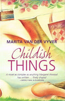 Childish things Marita van der Vyver