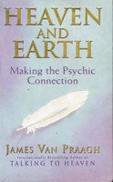 Heaven and earth James van Praagh