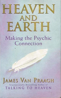 Heaven and earth James van Praagh
