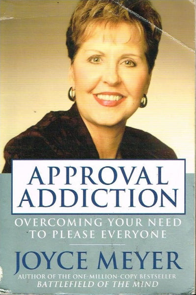 Approval addiction Joyce Meyer