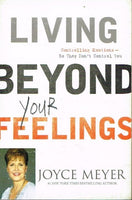 Living beyond your feelings Joyce Meyer