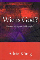 Wie is God ? Adrio Konig
