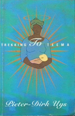 Trekking to Teema Pieter-Dirk Uys (signed)